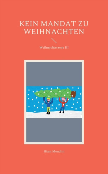 Kein Mandat zu Weihnachten : Weihnachtsszene III by Hiam Mondini - Paperback