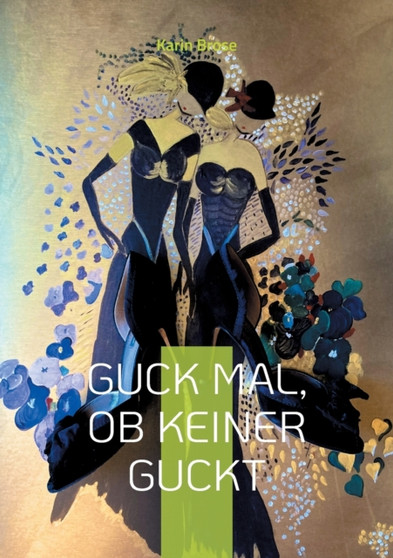 Guck mal, ob keiner guckt by Karin Brose - Paperback