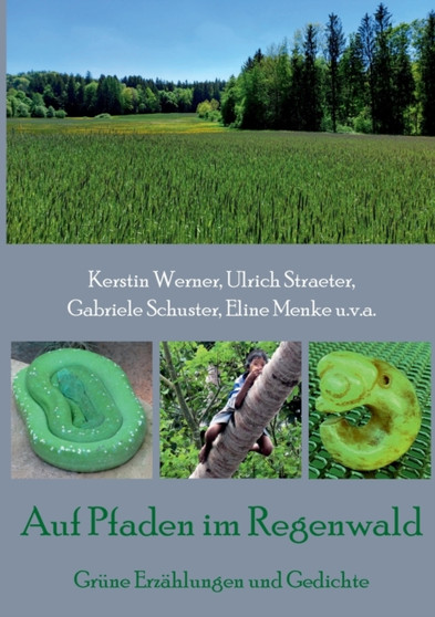 Auf Pfaden im Regenwald : Grune Erzahlungen und Gedichte by Kerstin Werner - Paperback