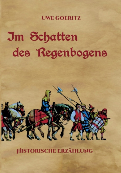 Im Schatten des Regenbogens by Uwe Goeritz - Paperback