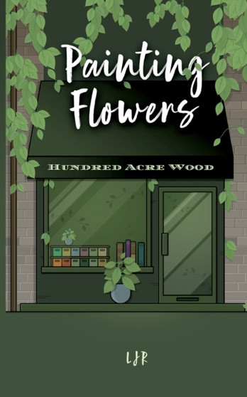 Painting Flowers : unedited advance reader copy by Lj R - Paperback