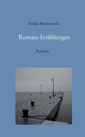 Romans Erzahlungen : Roman by Stefan Broniowski - Paperback