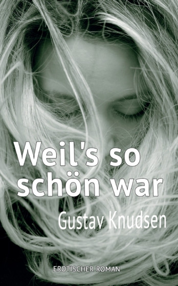Weil's so schoen war by Gustav Knudsen - Paperback