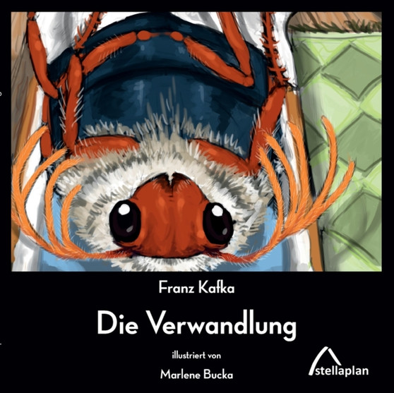 Die Verwandlung : illustriert von Marlene Bucka by Franz Kafka - Paperback