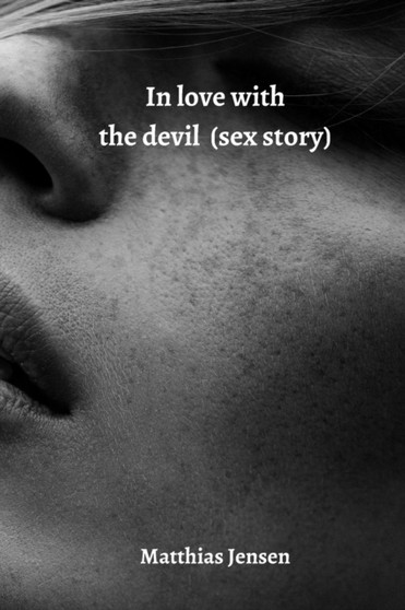 In love with the devil (sex story) by Matthias Jensen - Paperback In love with the devil (sex story) by Matthias Jensen - Paperback