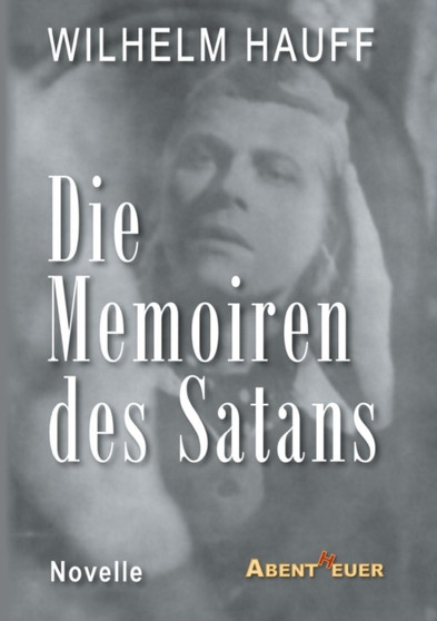 Die Memoiren des Satans by Wilhelm Hauff - Paperback