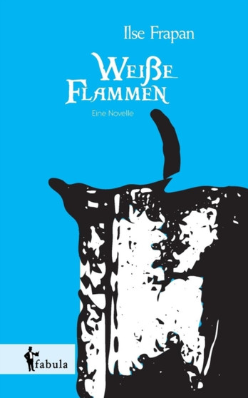 Weisse Flamme. Eine Novelle by Ilse Frapan - Paperback