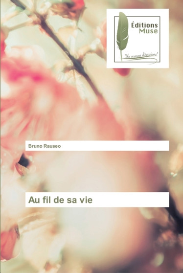 Au fil de sa vie by Bruno Rauseo - Paperback