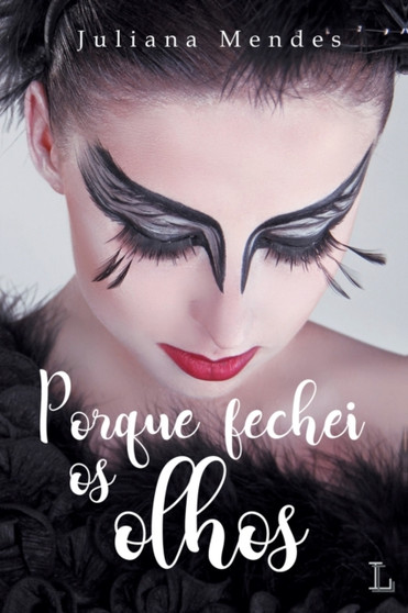 Porque Fechei OS Olhos by Juliana Mendes - Paperback