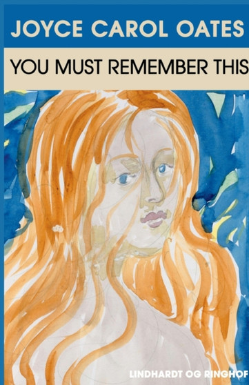 You must remember this by Joyce Carol Oates - Paperback