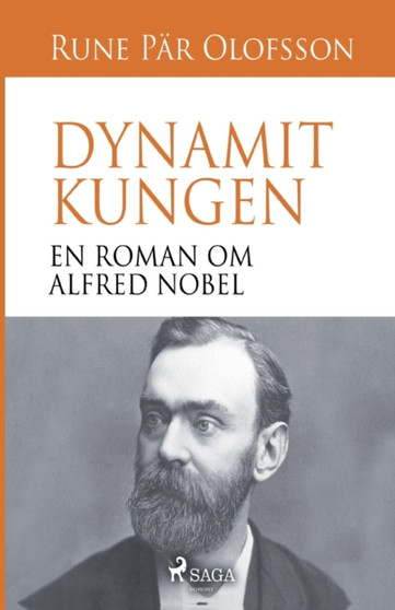 Dynamitkungen : en roman om Alfred Nobel by Rune Par Olofsson - Paperback