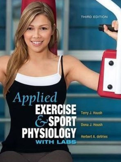 Applied Exercise and Sport Physiology, with Labs by Terry Housh - Paperback