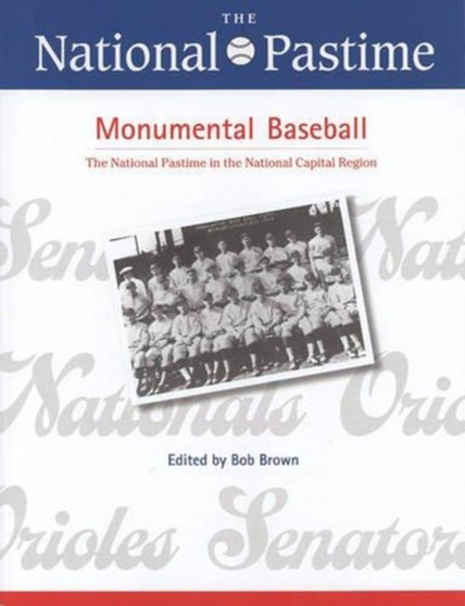 The National Pastime, Monumental Baseball, 2009 by Society for American Baseball Research - Paperback