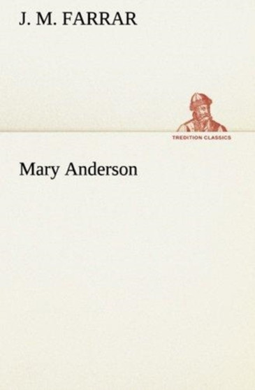 Mary Anderson by J M Farrar - Paperback