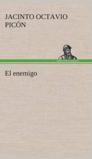 El enemigo by Jacinto Octavio Picon - Hardback
