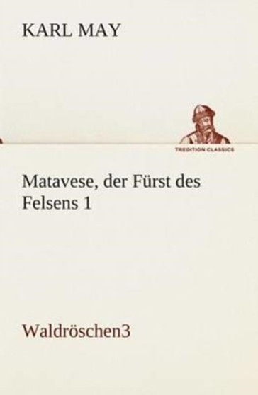 Matavese, der Furst des Felsens 1 by Karl May - Paperback