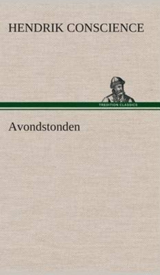 Avondstonden by Hendrik Conscience - Hardback