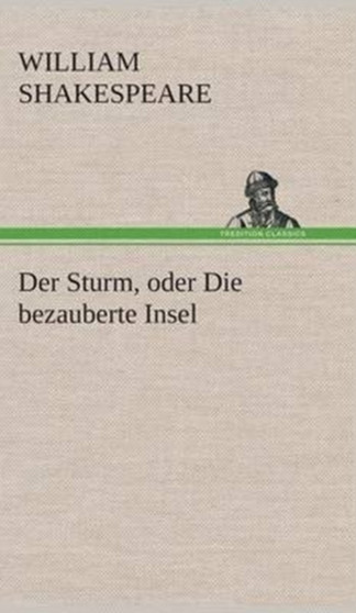 Der Sturm, Oder Die Bezauberte Insel by William Shakespeare - Hardback