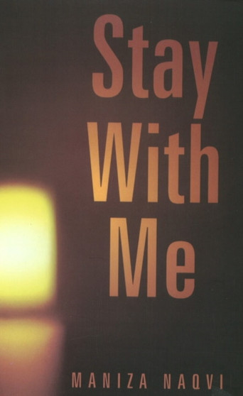 Stay with Me by Maniza Naqvi - Paperback
