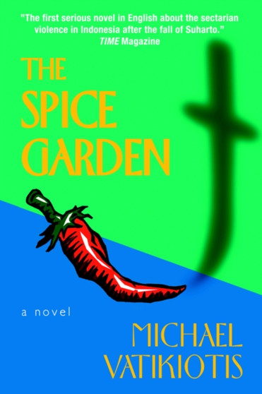 The Spice Garden by Michael R.J. Vatikiotis - Paperback