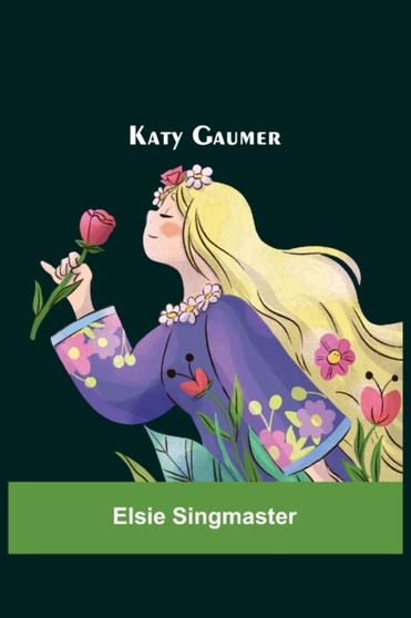 Katy Gaumer by Elsie Singmaster - Paperback