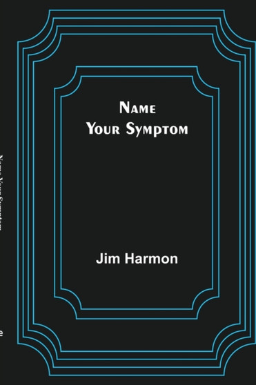 Name Your Symptom by Jim Harmon - Paperback