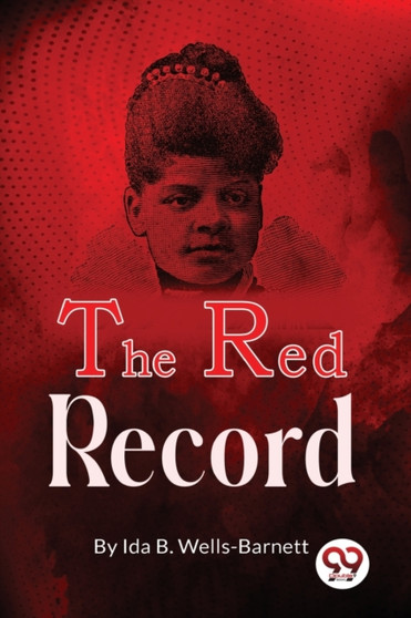 The Red Record by Ida B Wells-Barnett - Paperback
