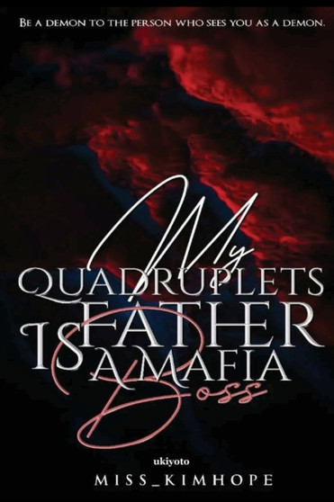 My Quadruplets father is a Mafia Boss by Miss_kimhope - Paperback