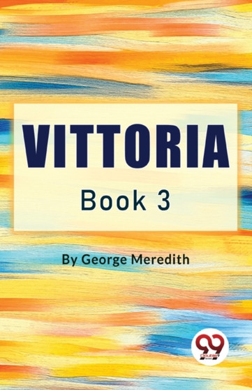 Vittoria Book 3 by George Meredith - Paperback