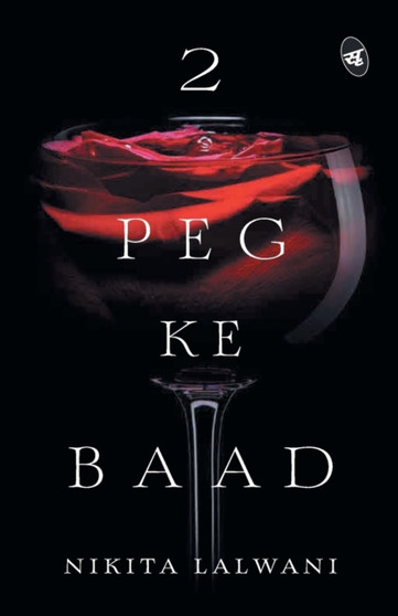 2 Peg Ke Baad by Nikita Lalwani - Paperback