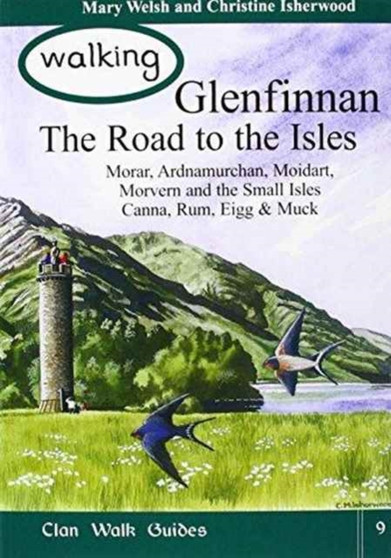 Walking Glenfinnan : The Road to the Isles by Mary Welsh - Paperback