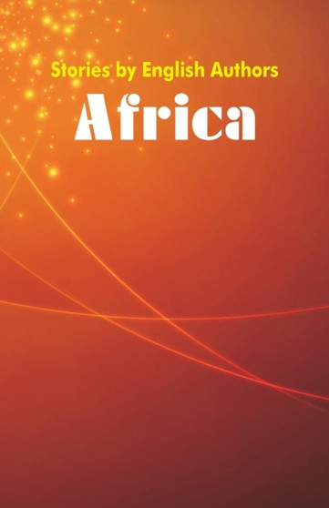 Stories by English Authors : Africa by Various - Paperback