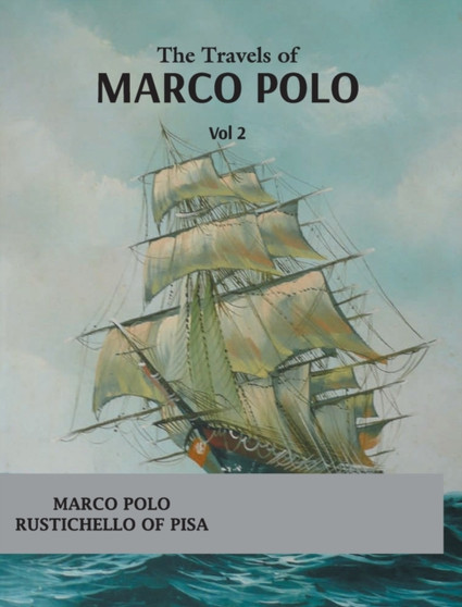 The Travels of Marco Polo (vol 1) by Marco Polo - Hardback
