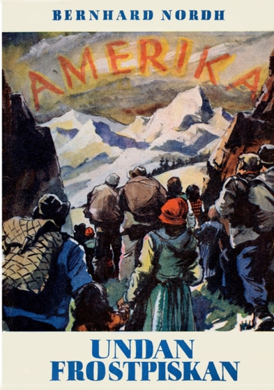 Undan frostpiskan/Flickan fran fjallbyn by Bernhard Nordh - Paperback