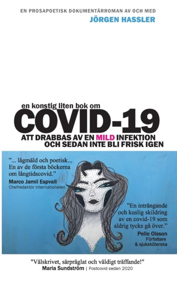 En konstig liten bok om COVID-19 : Att drabbas av en mild infektion och sedan inte bli frisk igen by Joergen Hassler - Paperback