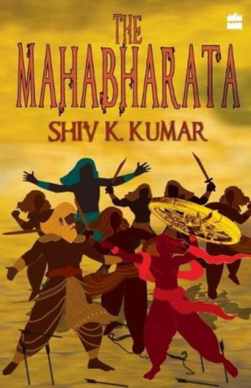 The Mahabharata by Shiv K. Kumar - Paperback