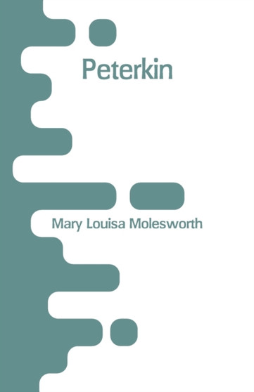 Peterkin by Mary Louisa Molesworth - Paperback