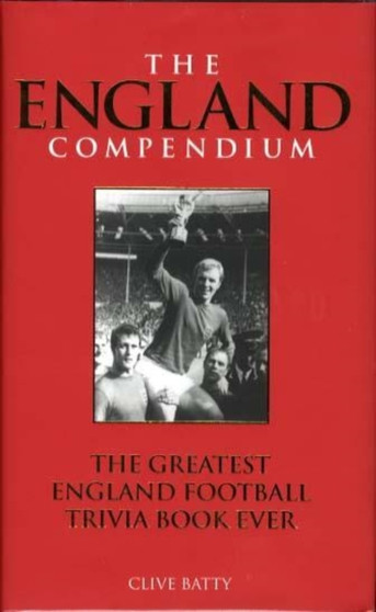 England Compendium by Clive Batty - Hardback