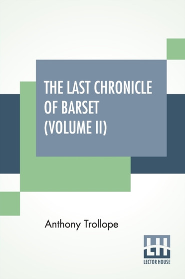 The Last Chronicle Of Barset (Volume II) by Anthony Trollope - Paperback