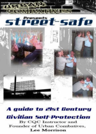 Street-safe : A Guide to 21st Century Self Protection by Lee Morrison - Paperback