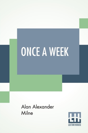 Once A Week by Alan Alexander Milne - Paperback