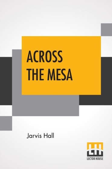 Across The Mesa by Jarvis Hall - Paperback