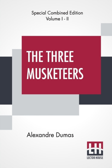 The Three Musketeers (Complete) by Alexandre Dumas - Paperback