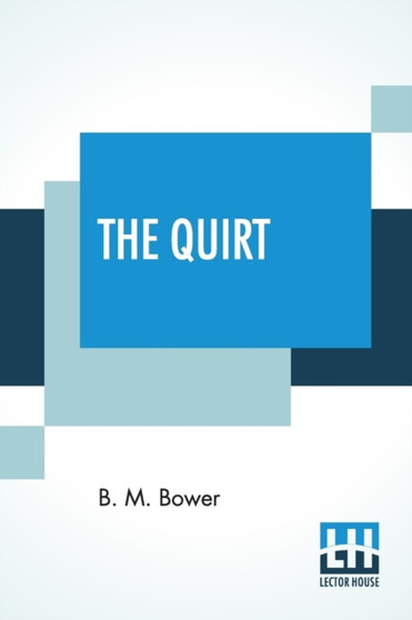 The Quirt by Bertha Muzzy Bower - Paperback