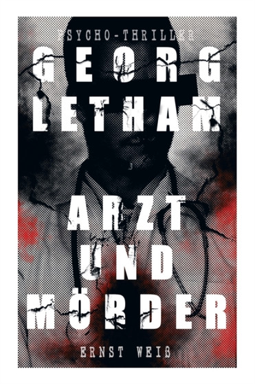 Georg Letham - Arzt und Moerder (Psycho-Thriller) by Ernst Weiss - Paperback