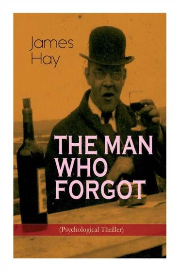 The Man Who Forgot (Psychological Thriller) by James Hay - Paperback