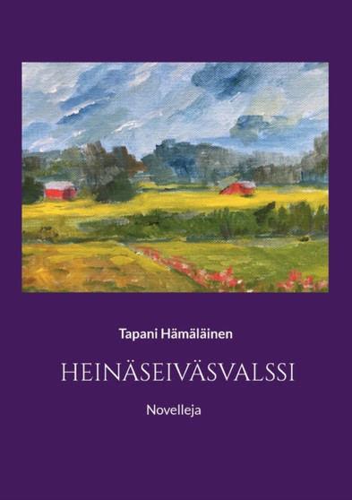 Heinaseivasvalssi : Novelleja by Tapani Hamalainen - Paperback