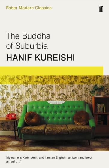 The Buddha of Suburbia : Faber Modern Classics by Hanif Kureishi - Paperback