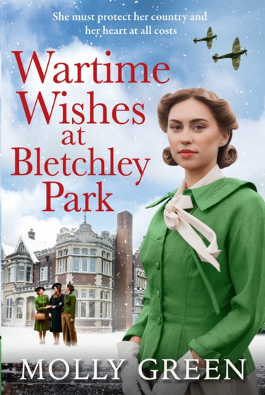 The Wartime Wishes at Bletchley Park by Molly Green - Paperback