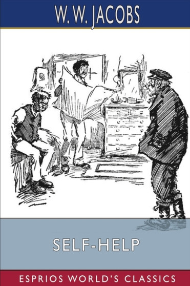 Self-Help (Esprios Classics) by W W Jacobs - Paperback